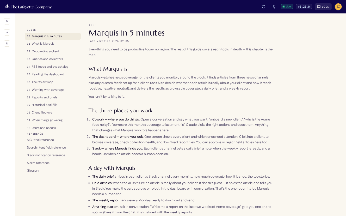 The built-in operator guide, written and kept current by the same agents that build the product.